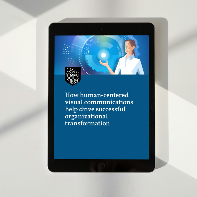 How human-centered visual communications help drive successful organizational transformation